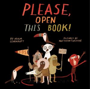 Please, Open This Book! [Hardcover] Lehrhaupt, Adam and Forsythe, Matthew