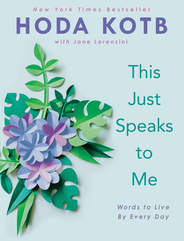 This Just Speaks to Me: Words to Live By Every Day [Hardcover] Kotb, Hoda