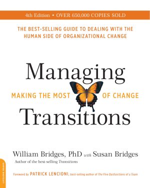 Managing Transitions (25th anniversary edition): Making the Most of Change [Paperback] Bridges, William and Bridges, Susan