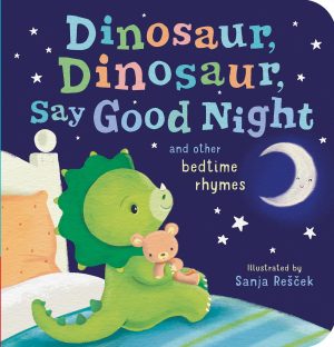Dinosaur, Dinosaur, Say Good Night [Board book] Tiger Tales and Rescek, Sanja