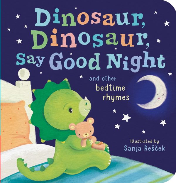 Dinosaur, Dinosaur, Say Good Night [Board book] Tiger Tales and Rescek, Sanja