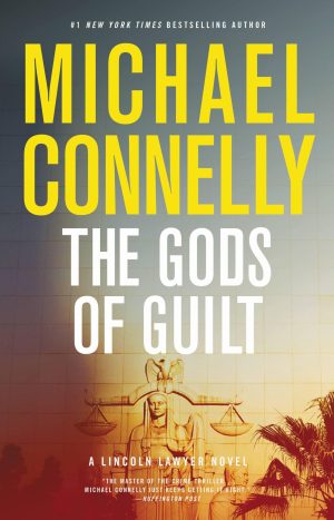The Gods of Guilt (A Lincoln Lawyer Novel, 5) [Hardcover] Connelly, Michael