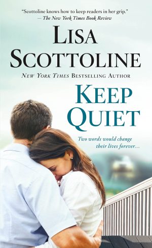 Keep Quiet Scottoline, Lisa