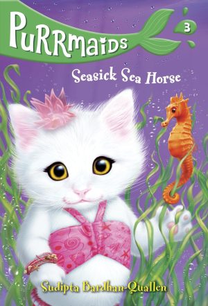Purrmaids #3: Seasick Sea Horse [Paperback] Bardhan-Quallen, Sudipta and Wu, Vivien