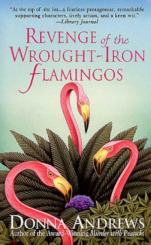 Revenge of the Wrought-Iron Flamingos (Meg Langslow Mysteries) Andrews, Donna