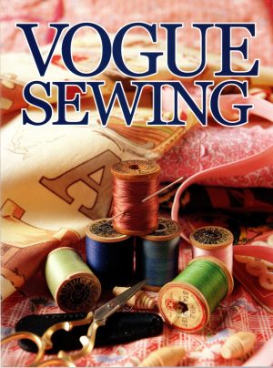 Vogue Sewing The Editors of Vogue and Butterick