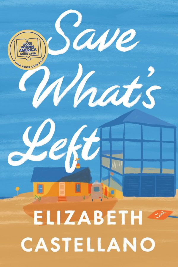 Save What's Left: A Novel [Hardcover] Castellano, Elizabeth