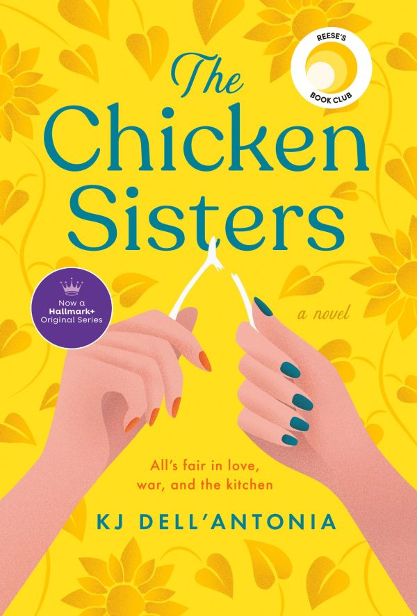 The Chicken Sisters: Reese's Book Club [Paperback] Dell'Antonia, KJ