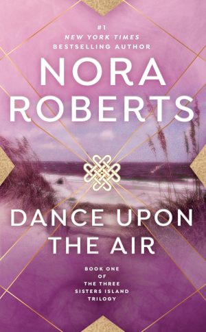 Dance upon the Air (Three Sisters Island Trilogy) [Paperback] Roberts, Nora