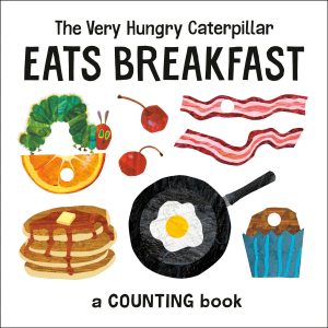 The Very Hungry Caterpillar Eats Breakfast: A Counting Book (The World of Eric Carle) [Board book] Carle, Eric