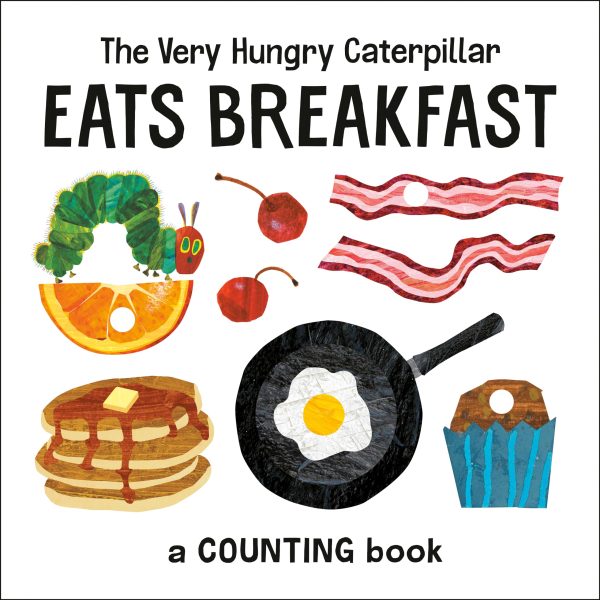 The Very Hungry Caterpillar Eats Breakfast: A Counting Book (The World of Eric Carle) [Board book] Carle, Eric