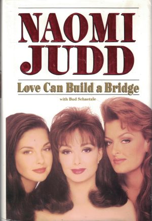 Love Can Build a Bridge Judd, Naomi