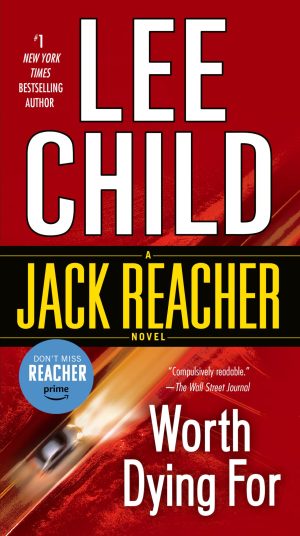 Worth Dying For (Jack Reacher) [Mass Market Paperback] Child, Lee