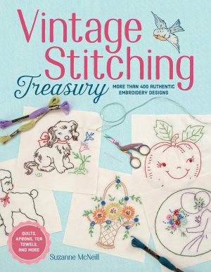 Vintage Stitching Treasury: More Than 400 Authentic Embroidery Designs (Design Originals) Nostalgic Patterns from Classic Magazines & Needlework Catalogs, plus 4 Step-by-Step Projects, Tips, & Advice [Paperback] McNeill, Suzanne