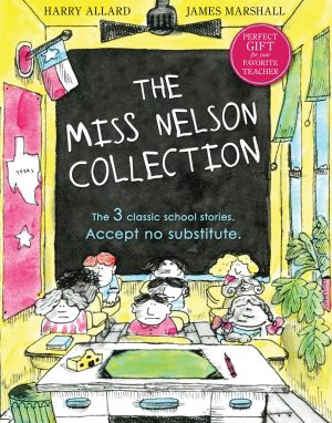 The Miss Nelson Collection: 3 Complete Books in 1!: Miss Nelson Is Missing, Miss Nelson Is Back, and Miss Nelson Has a Field Day [Hardcover] Allard Jr., Harry G. and Marshall, James