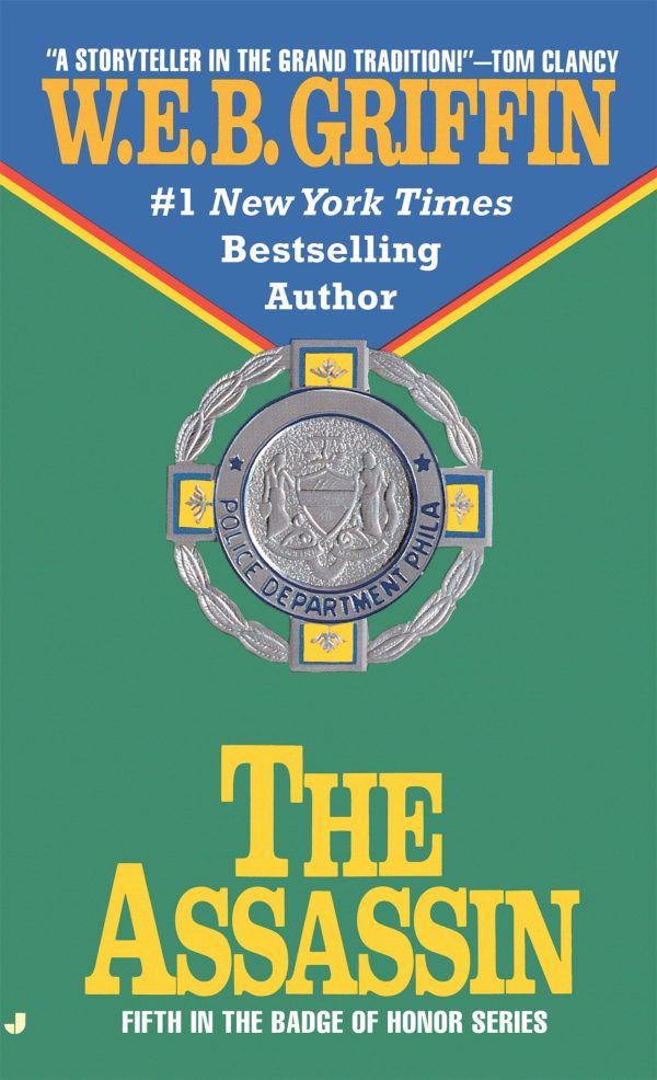 The Assassin: The Explosive Badge of Honor Novel (Badge of Honor 05) [Mass Market Paperback] Griffin, W.E.B.