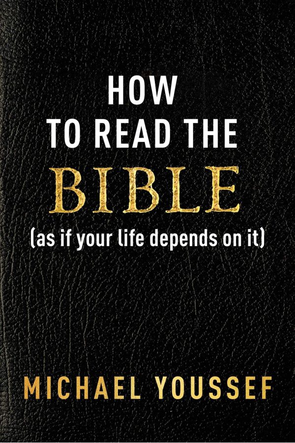 How to Read the Bible (as If Your Life Depends on It) [Paperback] Youssef, Michael