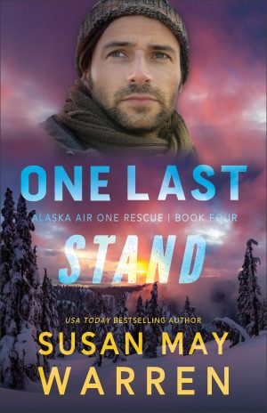 One Last Stand: (A Romantic Suspense Alaskan Adventure) [Paperback] Susan May Warren