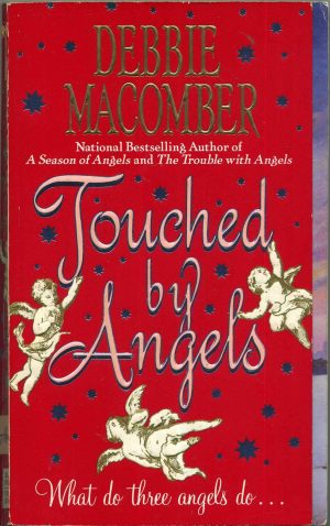 Touched by Angels (Angels, 3) [Mass Market Paperback] Debbie Macomber