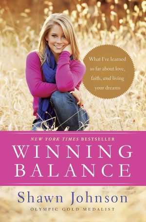 Winning Balance: What I’ve Learned So Far about Love, Faith, and Living Your Dreams Johnson, Shawn and French, Nancy