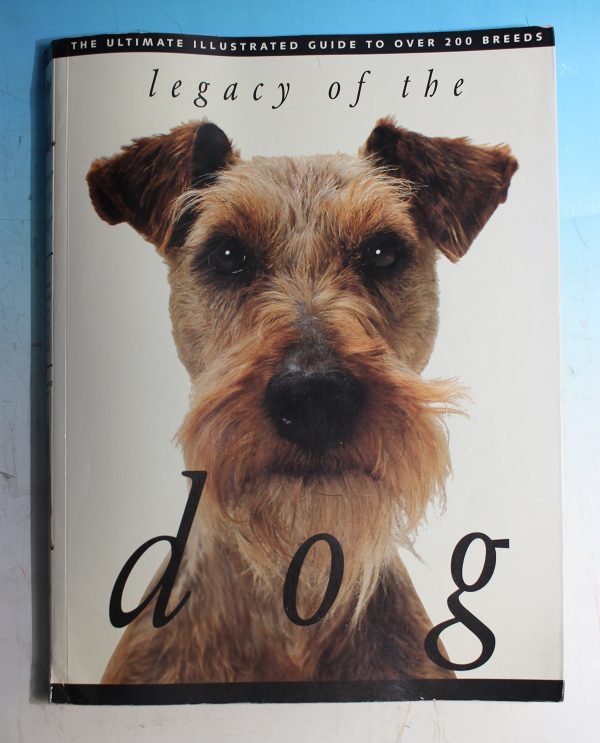 Legacy of the Dog: The Ultimate Illustrated Guide to Over 200 Breeds Yamazaki, Tetsu