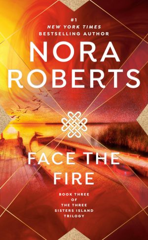 Face the Fire (Three Sisters Island Trilogy) [Mass Market Paperback] Roberts, Nora