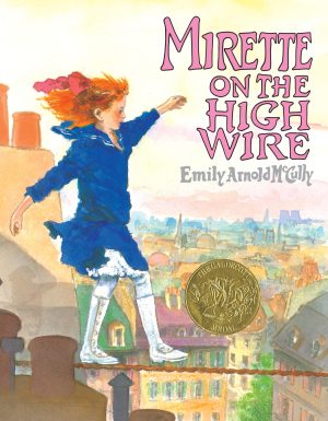Mirette on the High Wire [Paperback] McCully, Emily Arnold
