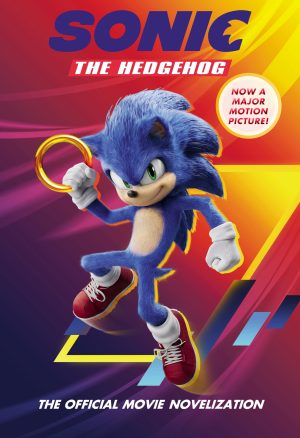 Sonic the Hedgehog: The Official Movie Novelization Phegley, Kiel