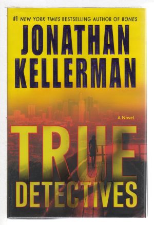 True Detectives: A Novel [Hardcover] Kellerman, Jonathan