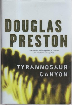 Tyrannosaur Canyon Preston, Douglas