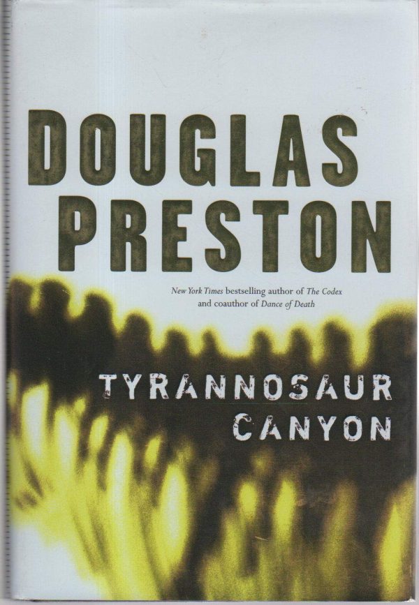 Tyrannosaur Canyon Preston, Douglas
