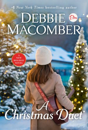 A Christmas Duet: A Novel [to appear on title page] [Hardcover] Macomber, Debbie