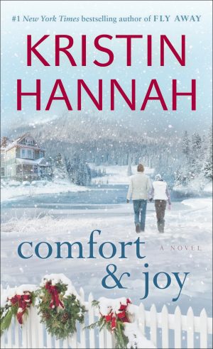 Comfort & Joy: A Novel [Mass Market Paperback] Hannah, Kristin