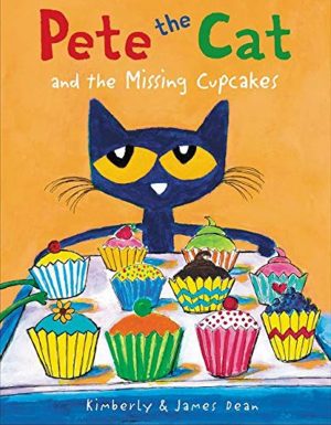 Pete the Cat and the Missing Cupcakes [Hardcover] Dean, James and Dean, Kimberly