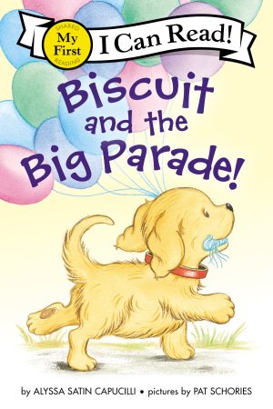 Biscuit and the Big Parade! (My First I Can Read) [Paperback] Capucilli, Alyssa Satin and Schories, Pat