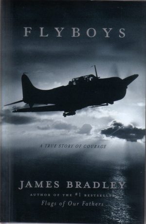 Fly Boys - A True Story of Courage [Hardcover] James Bradley