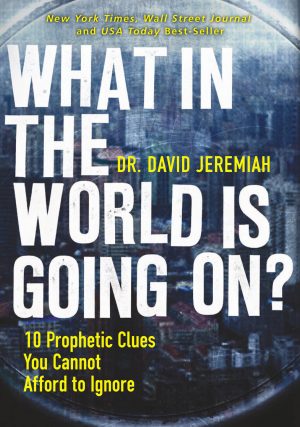 What in the World is Going On?: 10 Prophetic Clues You Cannot Afford to Ignore [Paperback] Jeremiah, Dr. David