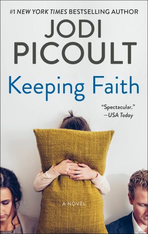 Keeping Faith: A Contemporary Romance Novel Exploring Faith, Family, and Philosophy [Mass Market Paperback] Picoult, Jodi
