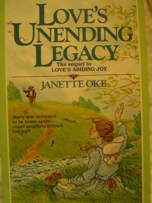 Love's Unending Legacy (Love Comes Softly Series #5) OKE, JANETTE