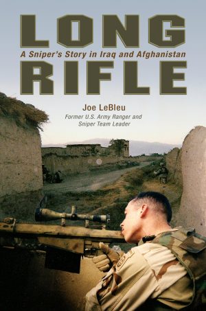 Long Rifle: A Sniper's Story in Iraq and Afghanistan [Paperback] Lebleu, Joe