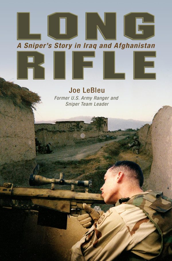 Long Rifle: A Sniper's Story in Iraq and Afghanistan [Paperback] Lebleu, Joe