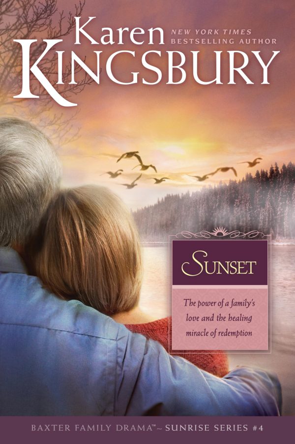 Sunset: The Baxter Family, Sunrise Series (Book 4) Clean, Contemporary Christian Fiction [Paperback] Kingsbury, Karen