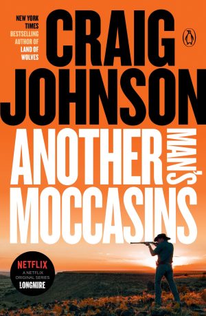Another Man's Moccasins: A Longmire Mystery [Paperback] Johnson, Craig