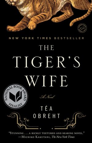 The Tiger's Wife: A Novel [Paperback] Obreht, Téa
