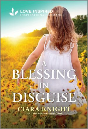 A Blessing in Disguise: An Uplifting Inspirational Romance (Love Inspired) [Mass Market Paperback] Knight, Ciara