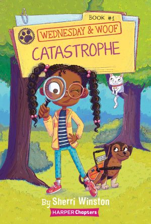 Wednesday and Woof #1: Catastrophe [Paperback] Winston, Sherri and Jose, Gladys