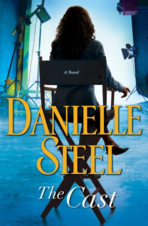 The Cast: A Novel [Hardcover] Steel, Danielle