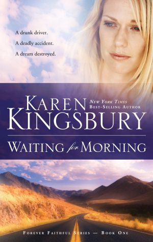 Waiting for Morning (Forever Faithful, Book 1) [Paperback] Kingsbury, Karen