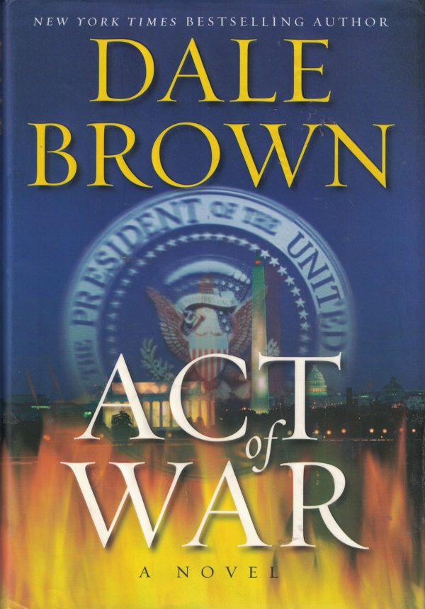 Act of War: A Novel Brown, Dale