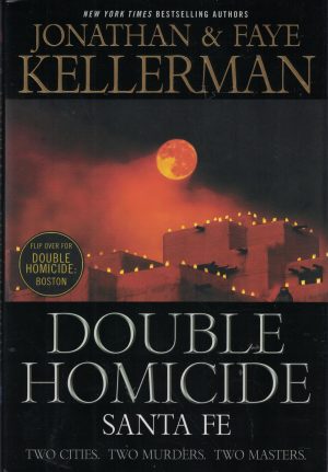 Double Homicide: Boston / Sante Fe Kellerman, Jonathan and Kellerman, Faye